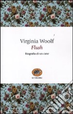 Flush. Biografia di un cane libro