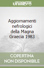 Aggiornamenti nefrologici della Magna Graecia 1983 libro