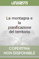 La montagna e la pianificazione del territorio