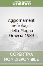 Aggiornamenti nefrologici della Magna Graecia 1989 libro