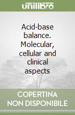 Acid-base balance. Molecular, cellular and clinical aspects libro