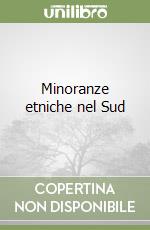 Minoranze etniche nel Sud libro