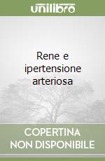 Rene e ipertensione arteriosa libro