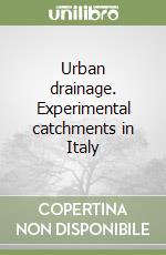 Urban drainage. Experimental catchments in Italy