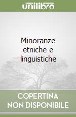 Minoranze etniche e linguistiche libro