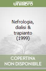 Nefrologia, dialisi & trapianto (1999) libro