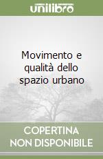 Movimento e qualità dello spazio urbano