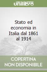 Stato ed economia in Italia dal 1861 al 1914 libro