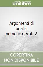 Argomenti di analisi numerica. Vol. 2 libro