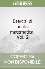 Esercizi di analisi matematica. Vol. 2 libro