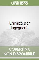 Chimica per ingegneria