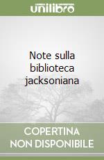 Note sulla biblioteca jacksoniana libro