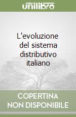 L'evoluzione del sistema distributivo italiano