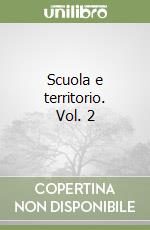 Scuola e territorio. Vol. 2 libro