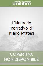 L'itinerario narrativo di Mario Pratesi