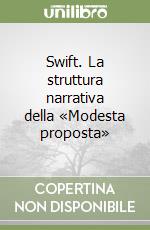 Swift. La struttura narrativa della «Modesta proposta» libro