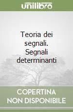 Teoria dei segnali. Segnali determinanti libro