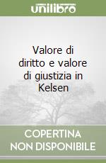 Valore di diritto e valore di giustizia in Kelsen libro