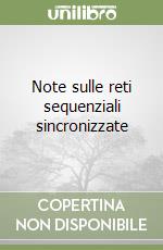 Note sulle reti sequenziali sincronizzate libro