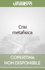 Crisi metafisica