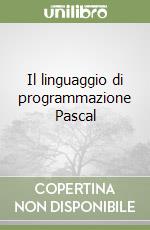 Il linguaggio di programmazione Pascal