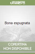 Bona espugnata libro