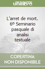 L'arret de mort. 6º Seminario pasquale di analisi testuale libro