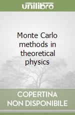 Monte Carlo methods in theoretical physics