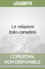 Le relazioni italo-canadesi libro