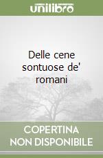 Delle cene sontuose de' romani libro