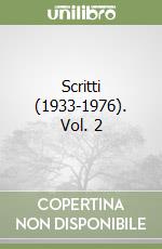 Scritti (1933-1976). Vol. 2