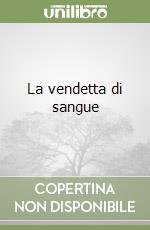 La vendetta di sangue libro