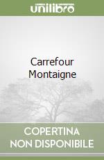 Carrefour Montaigne libro