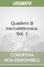 Quaderni di microelettronica. Vol. 1 libro