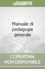 Manuale di pedagogia generale