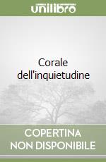 Corale dell'inquietudine libro