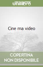 Cine ma video