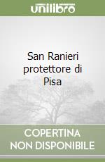 San Ranieri protettore di Pisa libro