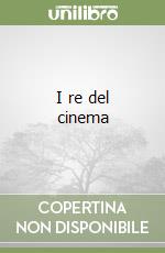 I re del cinema libro