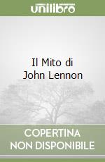 Il Mito di John Lennon