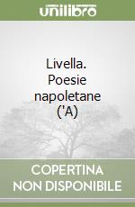 Livella. Poesie napoletane ('A) libro