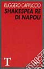 Shakespea re di Napoli libro