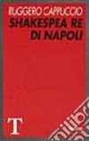 Shakespea re di Napoli libro