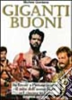 Giganti buoni. Da Ercole a Piedone (e oltre) il mito dell'uomo forte nel cinema italiano