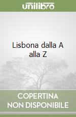 Lisbona dalla A alla Z