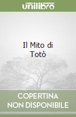 Il Mito di Totò libro