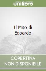 Il Mito di Edoardo libro