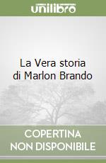 La Vera storia di Marlon Brando