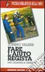 Fare l'aiuto regista libro