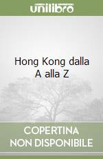 Hong Kong dalla A alla Z